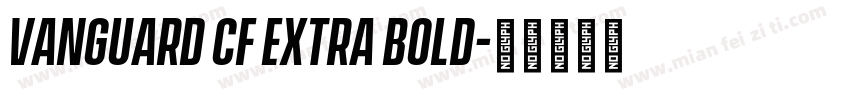 Vanguard CF Extra Bold字体转换